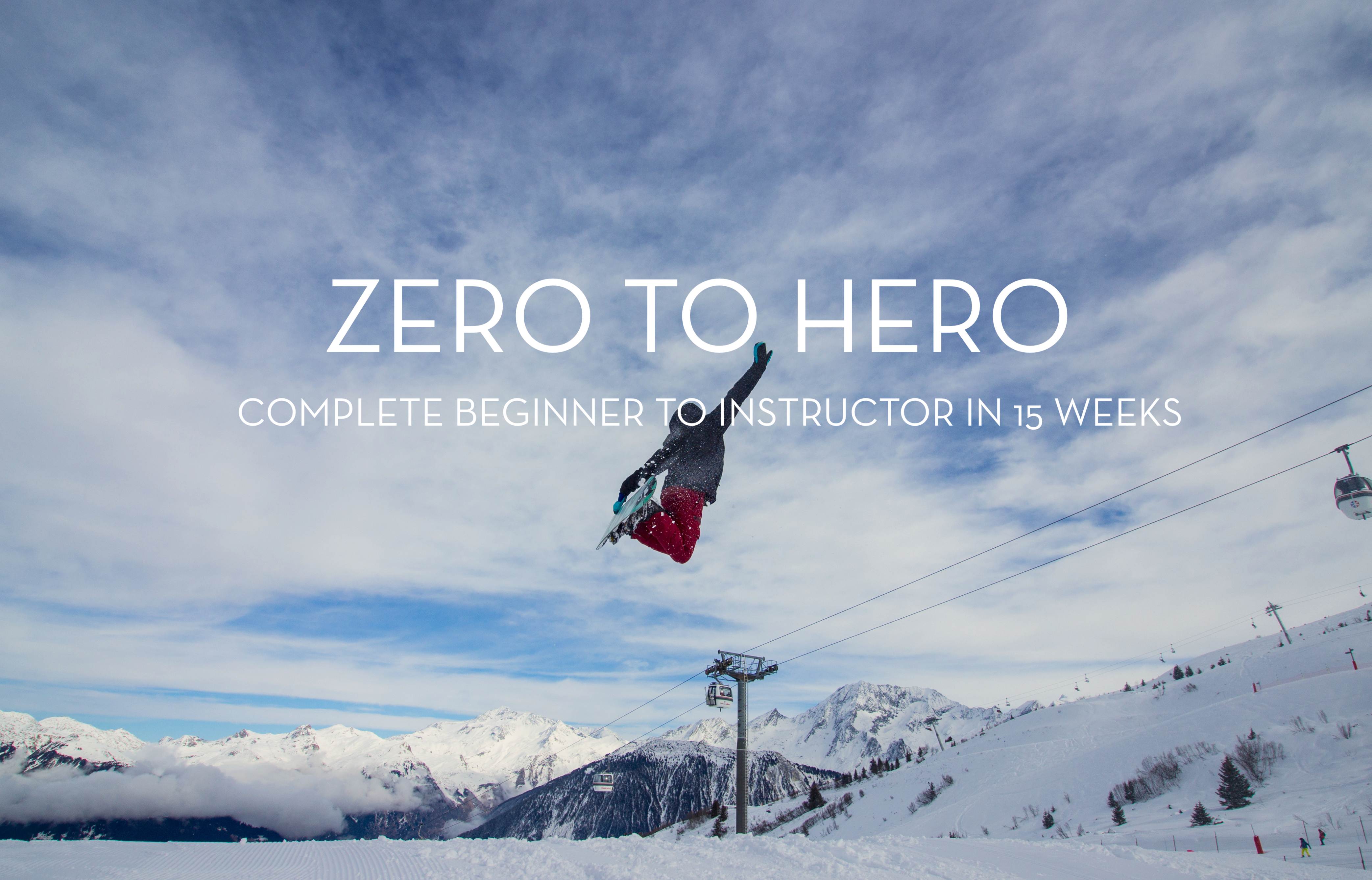 ZERO TO HERO: The Complete Guide For A Beginner Snowboarder - The ...